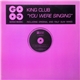 King Club - You Were Singing